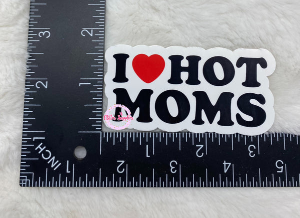 I ❤️ Hot Moms Stickers