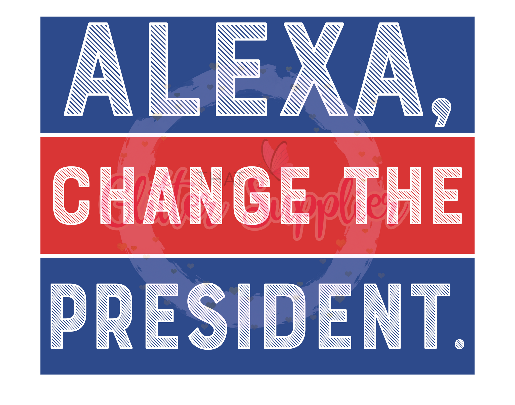 Alexa Change My President