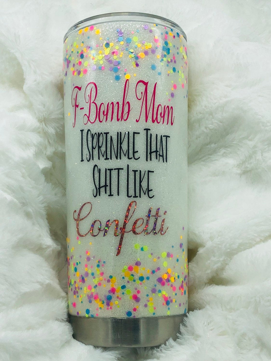 F-Bomb Mom, F Bomb Mom Cup, Tumbler, Glitter , Glitter Tumbler, Mom, Mom Cup, Confetti Cup, Confetti, Glitter Cup, Gift, Cup, Coffe Cup