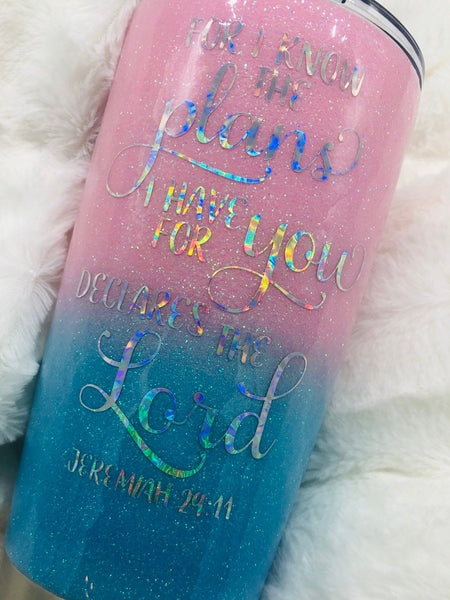 Glitter Tumbler, Glitter, Glitter Cup, Ombré, Ombre Cup, For I Know the Plans, Scripture Cup, Coffee Cup, Gift, Personalized Cup, Tumbler